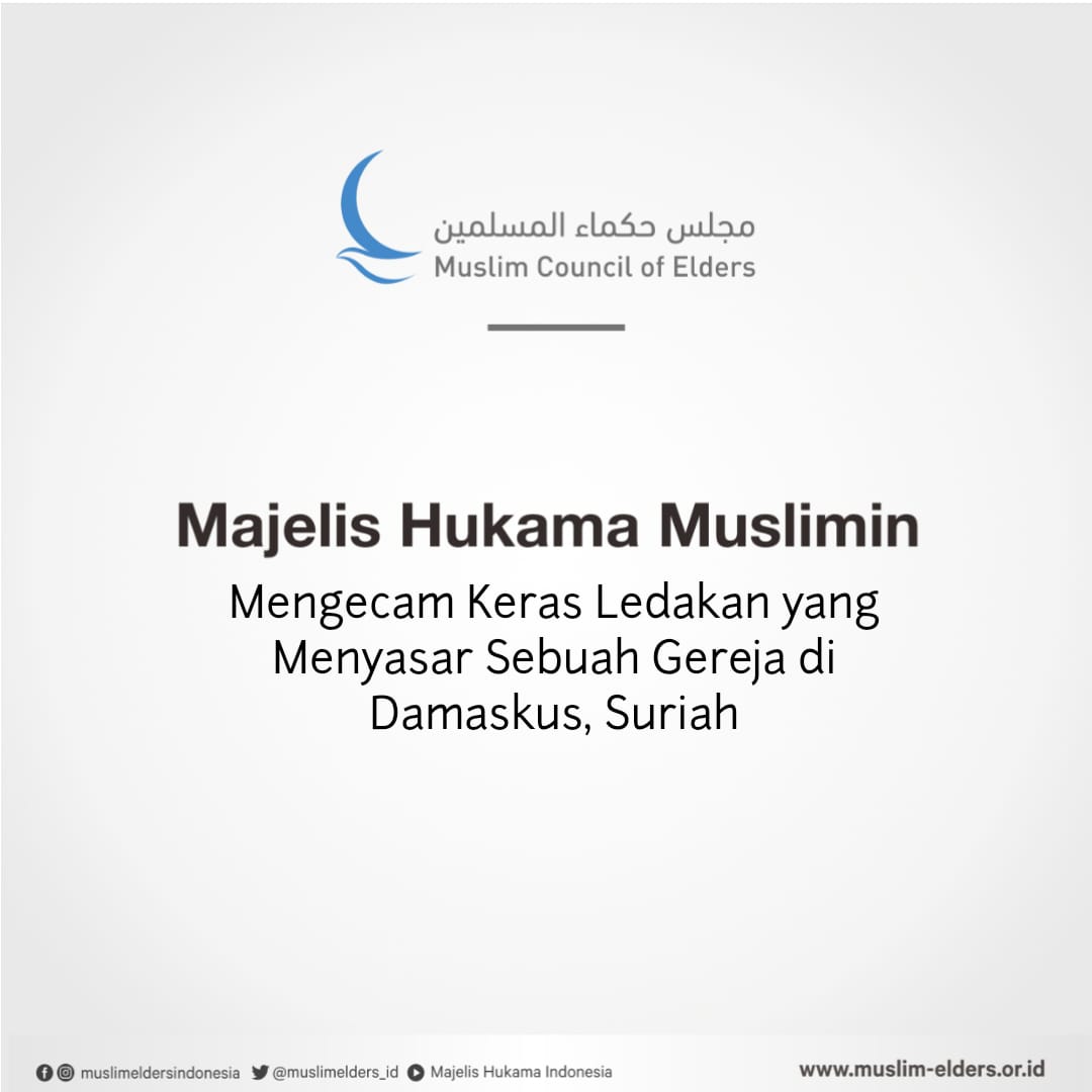 MHM Mengecam Keras Ledakan yang Menyasar Sebuah Gereja di Damaskus-Suriah